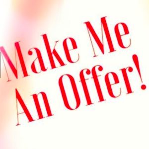 Offers are welcome on everything in my closet!